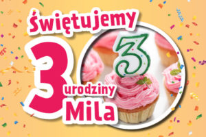 3 urodziny sieci Mila